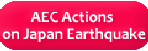 AEC Actions on Japan Earthquake